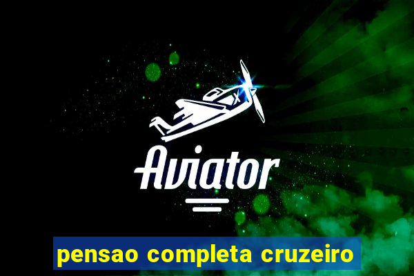 pensao completa cruzeiro